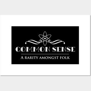 Common sense - a rarity amongst folk and not so common as the name suggests Posters and Art